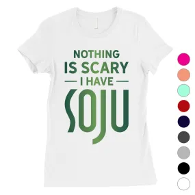 Nothing Scary Soju Womens Expressive Nice Halloween Costume T-Shirt
